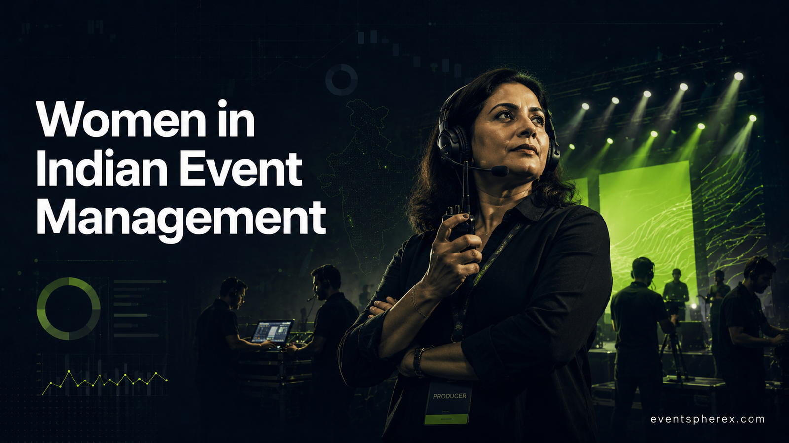 Women in Indian Event Management - Roles, Pay & Pathways Forward